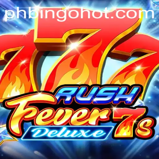 Discover the Thrill of RushFever7sDeluxe at PHBingo.COM